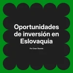 Oportunidades de inversión en Eslovaquia