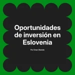 Oportunidades de inversión en Eslovenia