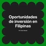 Oportunidades de inversión en Filipinas