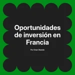 Oportunidades de inversión en Francia