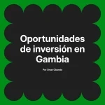 Oportunidades de inversión en Gambia