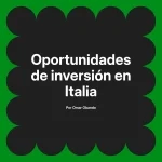 Oportunidades de inversión en Italia