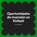 Oportunidades de inversión en Kiribati
