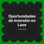 Oportunidades de inversión en Laos