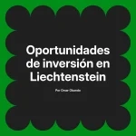 Oportunidades de inversión en Liechtenstein