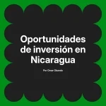Oportunidades de inversión en Nicaragua