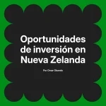 Oportunidades de inversión en Nueva Zelanda