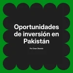 Oportunidades de inversión en Pakistán