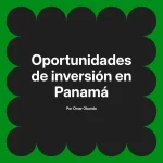 Oportunidades de inversión en Panamá