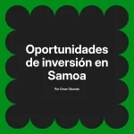 Oportunidades de inversión en Samoa