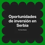 Oportunidades de inversión en Serbia