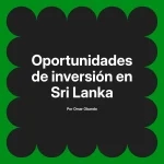 Oportunidades de inversión en Sri Lanka
