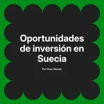 Oportunidades de inversión en Suecia