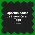 Oportunidades de inversión en Togo