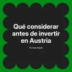 Qué considerar antes de invertir en Austria