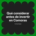 Qué considerar antes de invertir en Comoras