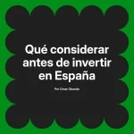 Qué considerar antes de invertir en España