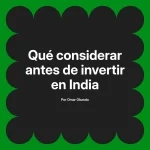 Qué considerar antes de invertir en India