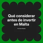 Qué considerar antes de invertir en Malta