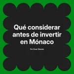 Qué considerar antes de invertir en Mónaco