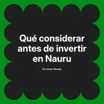 Qué considerar antes de invertir en Nauru