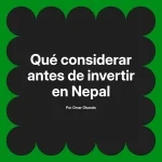 Qué considerar antes de invertir en Nepal