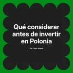 Qué considerar antes de invertir en Polonia