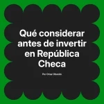 Qué considerar antes de invertir en República Checa