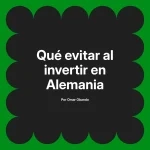 Qué evitar al invertir en Alemania