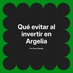Qué evitar al invertir en Argelia