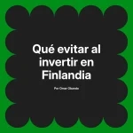 Qué evitar al invertir en Finlandia