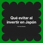 Qué evitar al invertir en Japón