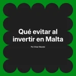 Qué evitar al invertir en Malta