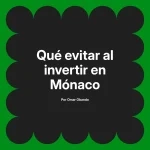 Qué evitar al invertir en Mónaco