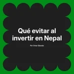 Qué evitar al invertir en Nepal