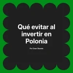 Qué evitar al invertir en Polonia