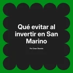 Qué evitar al invertir en San Marino