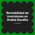 Rentabilidad de inversiones en Arabia Saudita
