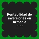 Rentabilidad de inversiones en Armenia
