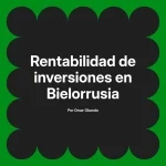 Rentabilidad de inversiones en Bielorrusia
