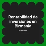 Rentabilidad de inversiones en Birmania
