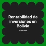 Rentabilidad de inversiones en Bolivia