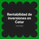 Rentabilidad de inversiones en Catar