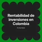 Rentabilidad de inversiones en Colombia