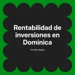 Rentabilidad de inversiones en Dominica