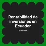 Rentabilidad de inversiones en Ecuador