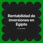 Rentabilidad de inversiones en Egipto