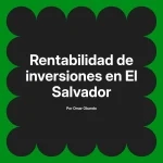Rentabilidad de inversiones en El Salvador