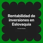 Rentabilidad de inversiones en Eslovaquia