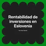 Rentabilidad de inversiones en Eslovenia